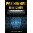 thumbnail image 1 of Programming for Beginners: This Book Includes: SQL Computer Programming for Beginners, Python, Kali Linux, Hacking with Kali Linux. Learn Coding Languages 2020. (Paperback), 1 of 1