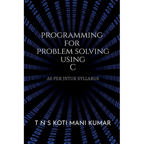 Programming for Problem Solving Using C (Paperback)