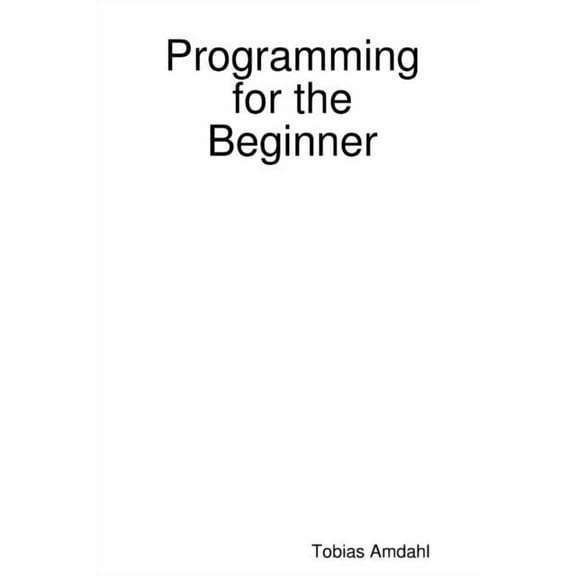 Programming for the Beginner, (Paperback)