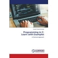 thumbnail image 1 of Programming in C: Learn with Examples (Paperback), 1 of 1