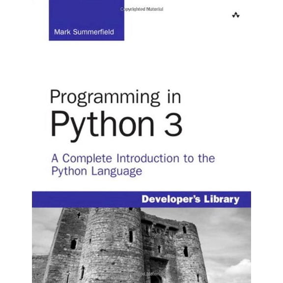 Pre-Owned Programming in Python 3: A Complete Introduction to the Python Language (Developer's Library) Paperback