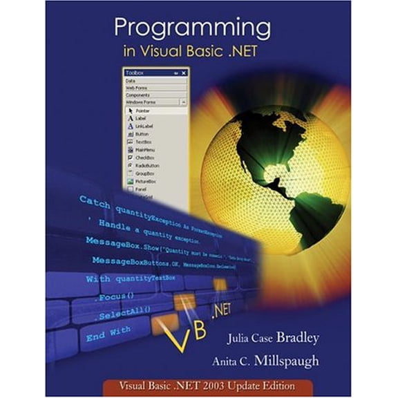 Pre-Owned Programming in Visual Basic.Net: Update Edition for VB.NET 2003 W/ 5-CD VB.NET 2003 (Paperback 9780072256710) by Julia Case Bradley, Anita C Millspaugh, Case Bradley Julia