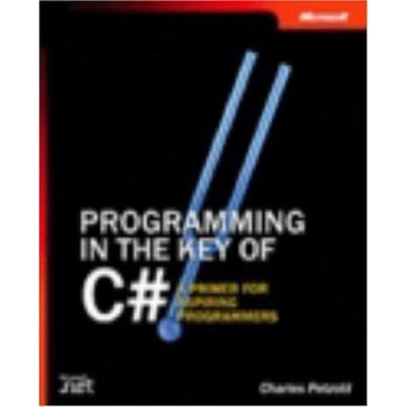 Pre-Owned Programming in the Key of C#: A Primer for Aspiring Programmers (Step by Step) (Paperback) 0735618003 9780735618008