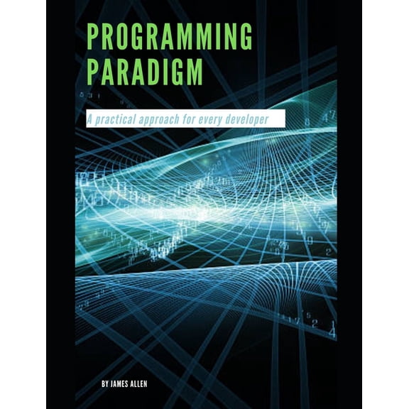 Programming paradigm: A practical approach for every developer, (Paperback)