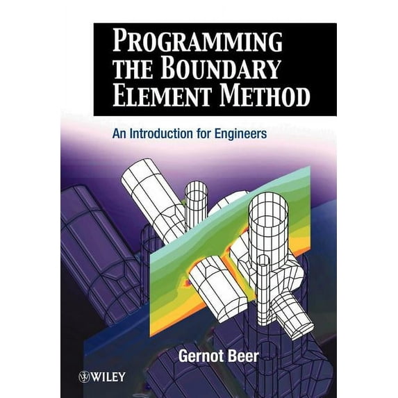 Programming the Boundary Element Method: An Introduction for Engineers, (Paperback)