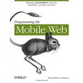 thumbnail image 1 of Pre-Owned Programming the Mobile Web (Paperback) 0596807783 9780596807788, 1 of 1