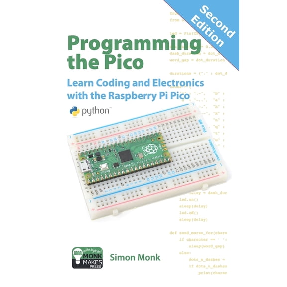 Programming the Pico: Learn Coding and Electronics with the Raspberry Pi Pico, (Paperback)