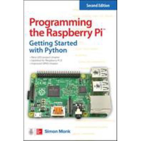 Pre-Owned Programming the Raspberry Pi: Getting Started with Python (Paperback) 1259587401 9781259587405