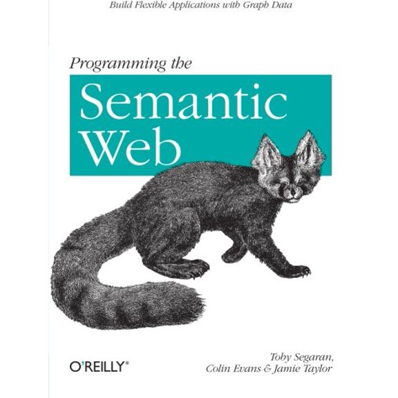 Pre-Owned Programming the Semantic Web: Build Flexible Applications with Graph Data Paperback