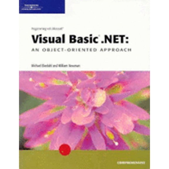 Pre-Owned Programming with Microsoft Visual Basic.Net: An Object-Oriented Approach-Comprehensive Edition (Paperback) by Michael V Ekedahl, William Newman