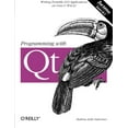 thumbnail image 1 of Pre-Owned Programming with Qt (Paperback) 0596000642 9780596000646, 1 of 1