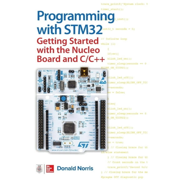 Programming with Stm32: Getting Started with the Nucleo Board and C/C++, (Paperback)