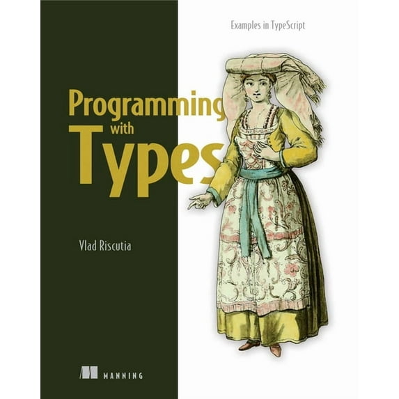 Programming with Types (Edition 1) (Paperback)