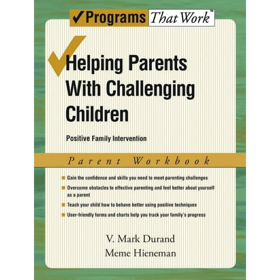Programs That Work Helping Parents with Challenging Children, Parent Workbook: Positive Family Intervention, (Paperback)