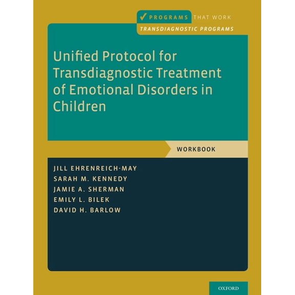 Programs That Work Unified Protocol for Transdiagnostic Treatment of Emotional Disorders in Children: Workbook, (Paperback)