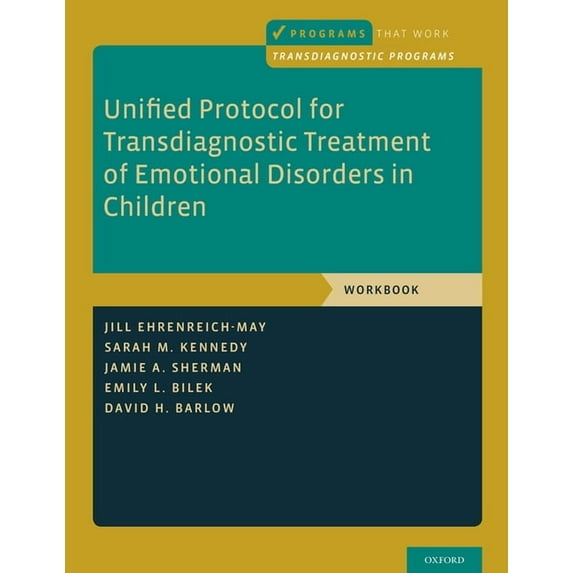 Programs That Work Unified Protocol for Transdiagnostic Treatment of Emotional Disorders in Children: Workbook, (Paperback)