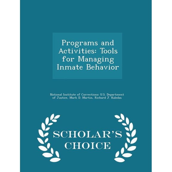 Programs and Activities : Tools for Managing Inmate Behavior - Scholar's Choice Edition (Paperback)