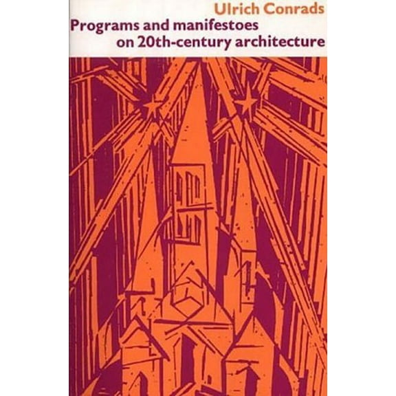 Pre-Owned Programs and Manifestoes on 20th-Century Architecture, 9780262530309, 0262530309, Paperback, Revised ed. edition