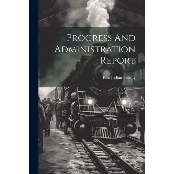 Progress And Administration Report (Paperback)