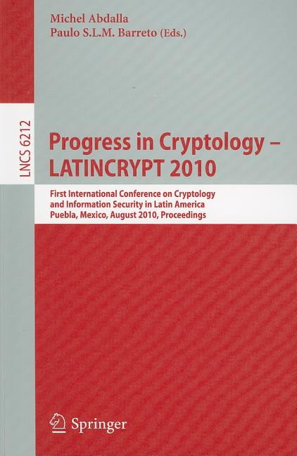 Progress in Cryptology - LATINCRYPT 2010: First International Conference on Cryptology and Information Security in Latin, (Paperback)