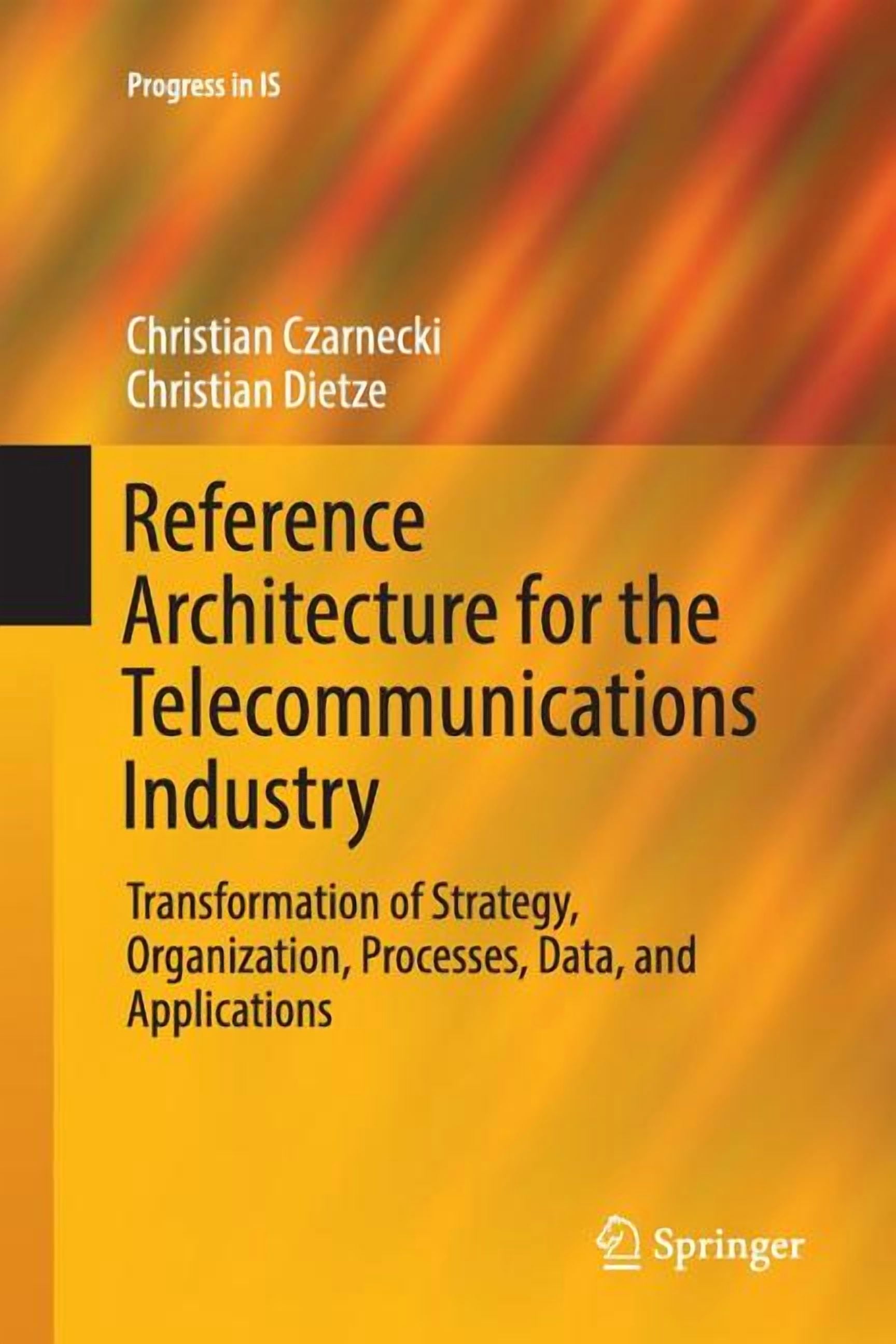 Progress in Is Reference Architecture for the Telecommunications ...