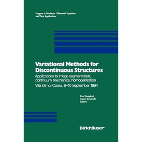 Progress in Nonlinear Differential Equat Variational Methods for Discontinuous Structures: Applications to Image Segmentation, Continuum Mechanics, Homogenizatio, Book 25, (Paperback)