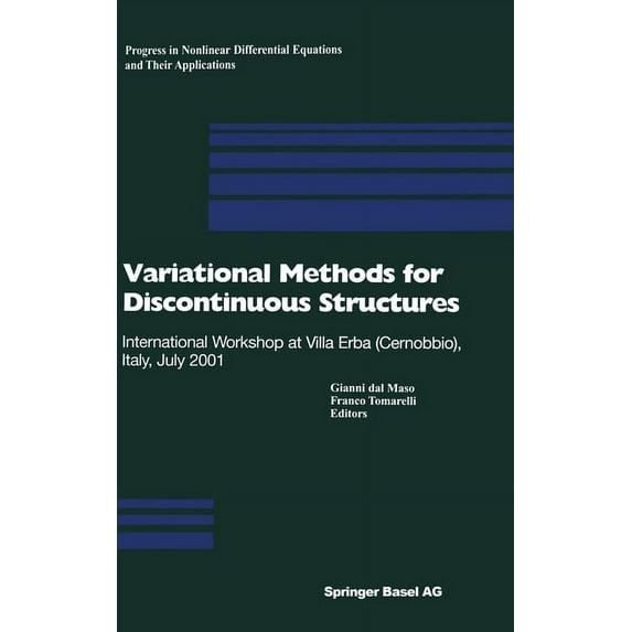 Progress in Nonlinear Differential Equat Variational Methods for Discontinuous Structures: International Workshop in Villa Erga, Cenobbia, Italy, July 2001, Book 51, (Hardcover)