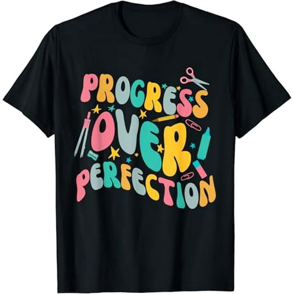 Progress Over Perfection Back To School Teacher Motivational T-Shirt
