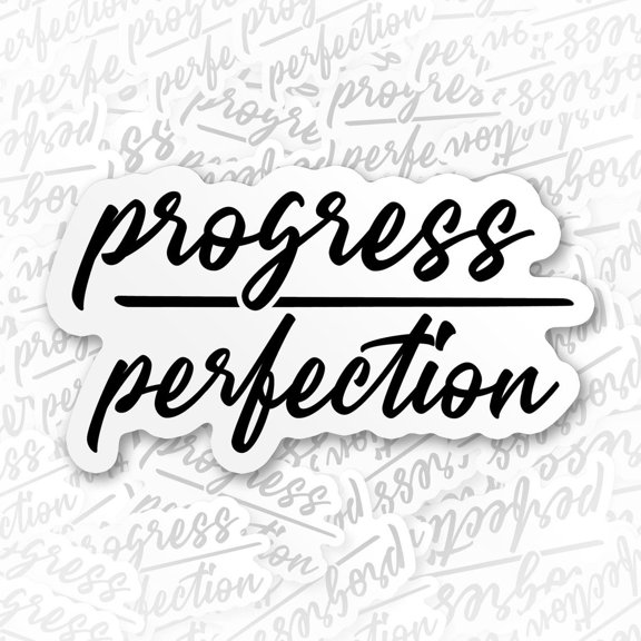 Progress Over Perfection Self Love Sticker