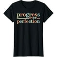 thumbnail image 1 of Progress Over Perfection Teacher Inspirational Men Women T-ShirtMen's and women's gift, black and white T-shirt, size: Extra large S-4XL, 1 of 4