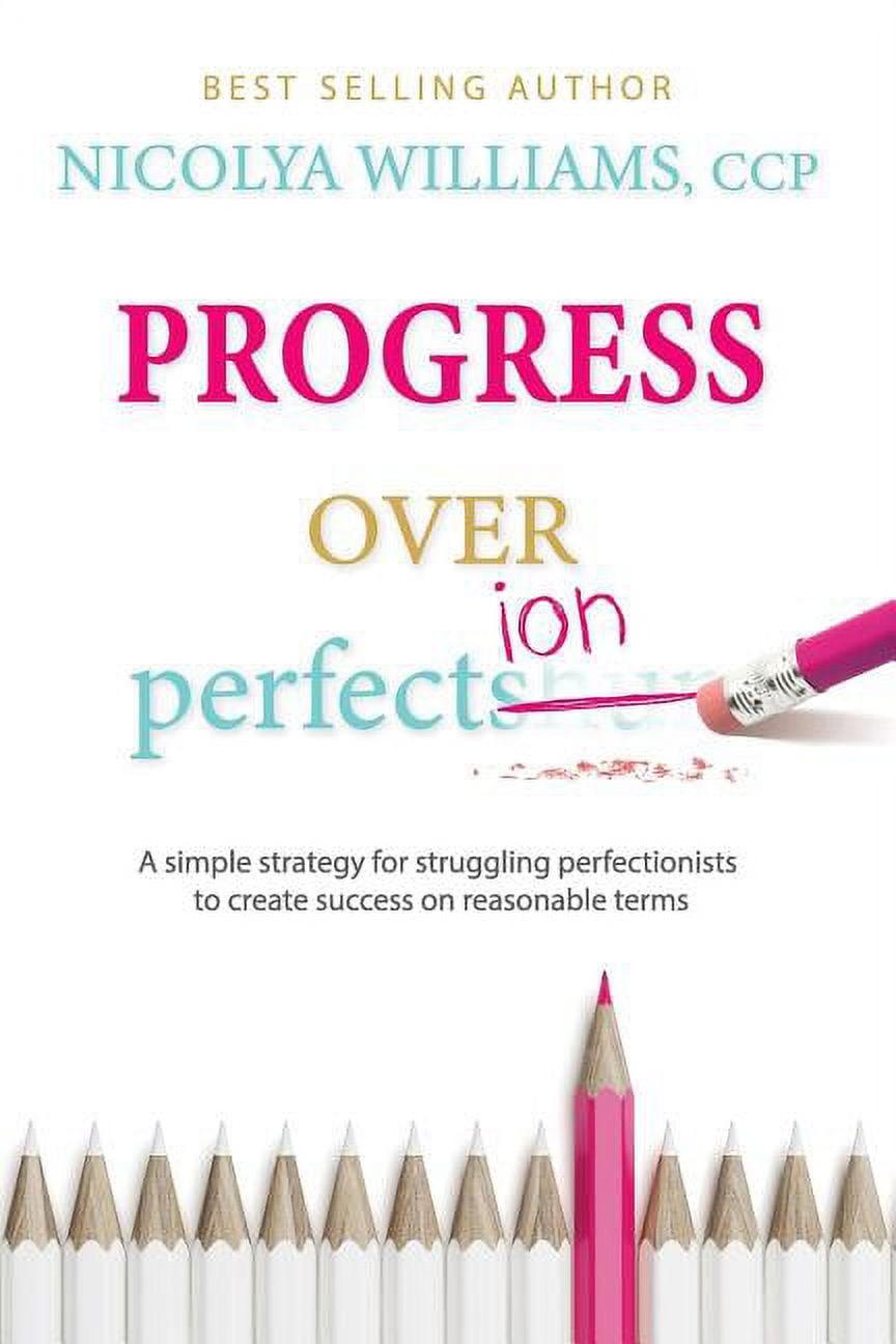 https://i5.walmartimages.com/seo/Progress-Over-Perfection-a-simple-strategy-for-struggling-perfectionists-to-create-success-on-reasonable-terms-Paperback-9780998770734_ad24ca01-69cb-478e-b038-796e1181bfd7.c8128642d0515cf656016b26704c647a.jpeg