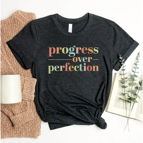 Progress Over Perfection T-shirt School Shirts Happy First Day Of Gift New Teacher Tee Kindergarten Top Mom Neurodiversity Awareness Slp Special Ed Social Worker Need