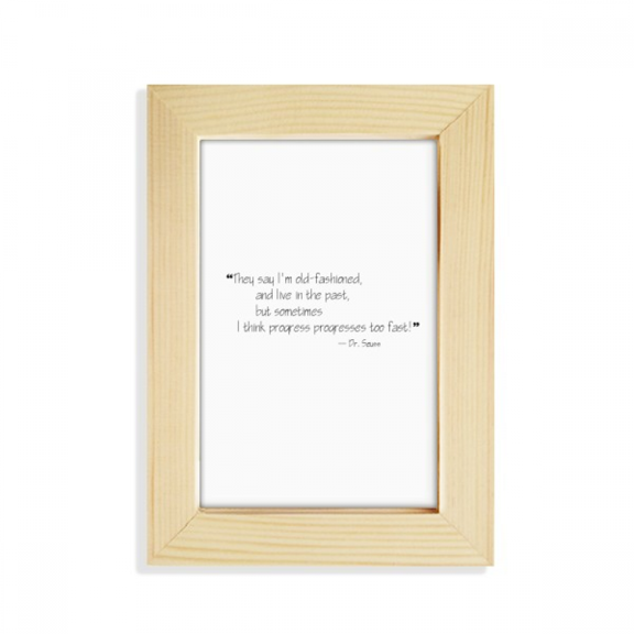 Progress Progresses Too Fast Quotes Desktop Display Photo Frame Picture Art Painting 5x7 inch