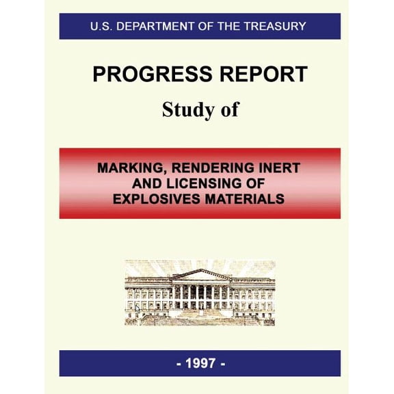 Progress Report: Study of Marking, Rendering Inert and Licensing of Explosives Materials