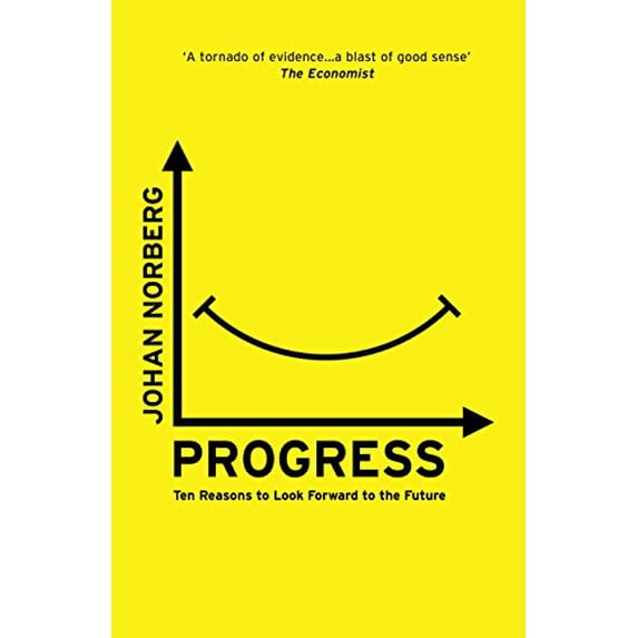 Pre-Owned Progress: Ten Reasons to Look Forward to the Future (Paperback) 1786070650 9781786070654