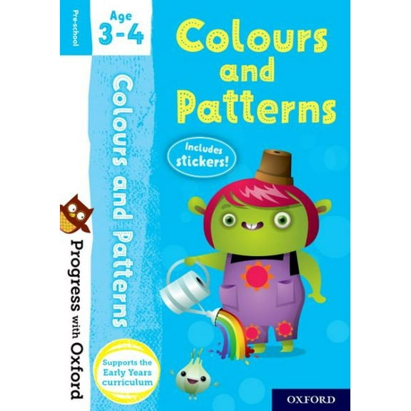 Progress With Oxford: Colours And Patterns Age 3-4