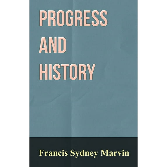 Progress and History, (Paperback)