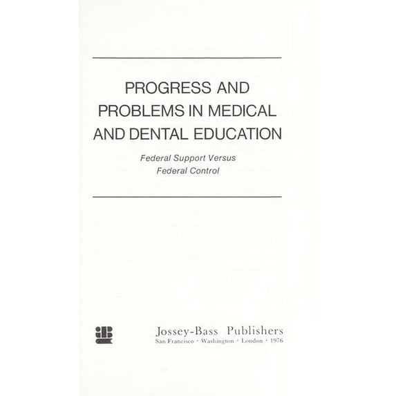 Pre-Owned Progress and Problems in Medical and Dental Education : Federal Support Versus Federal Control 9780875892955 Used