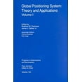 thumbnail image 1 of Progress in Astronautics and Aeronautics: Global Positioning System : Theory and Applications, Volume I (Hardcover), 1 of 1