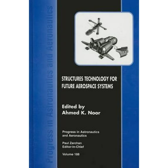 Pre-Owned Progress in Astronautics and Aeronautics: Structures Technology for Future Aerospace Systems (Hardcover)