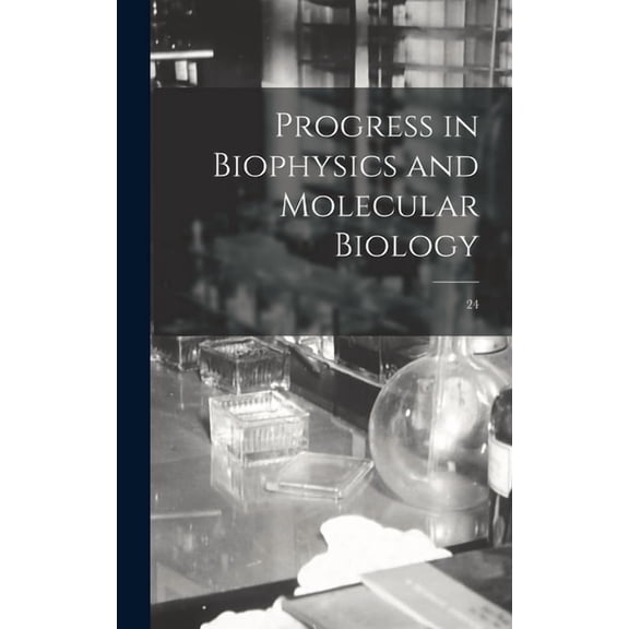 Progress in Biophysics and Molecular Biology; 24, (Hardcover)