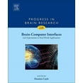 thumbnail image 1 of Brain-Computer Interfaces: Lab Experiments to Real-World Applications: Volume 228, (Hardcover), 1 of 1