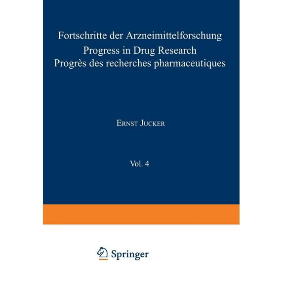 Progress in Drug Research Fortschritte Der Arzneimittelforschung / Progress in Drug Research / Progrès Des Recherches Pharmaceutiques, Book 4, (Paperback)