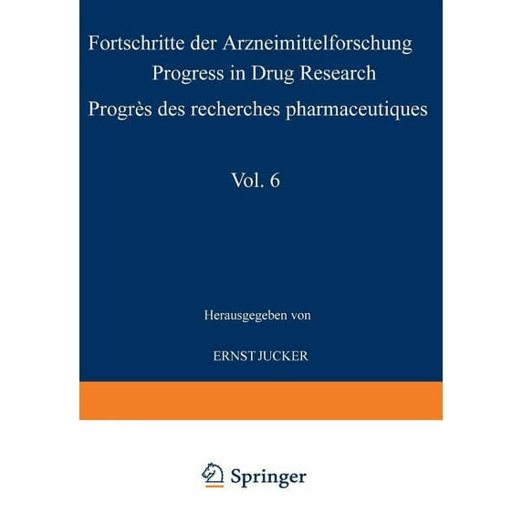 Progress in Drug Research Progress in Drug Research / Fortschritte Der Arzneimittelforschung / Progrès Des Recherches Pharmaceutiques, Book 6, (Paperback)