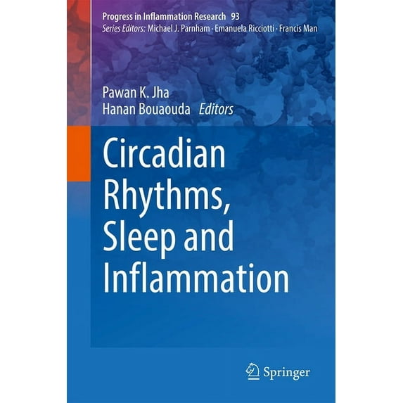 Progress in Inflammation Research Circadian Rhythms, Sleep and Inflammation, Book 93, (Hardcover)