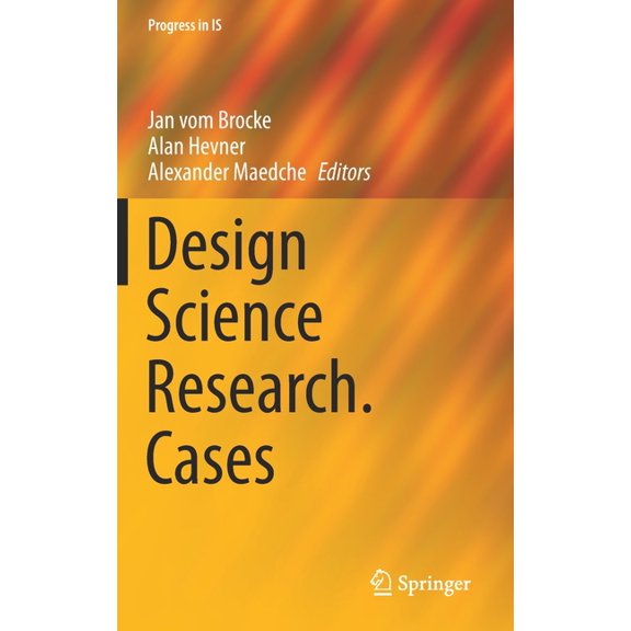 Progress in Is Design Science Research. Cases, (Hardcover)