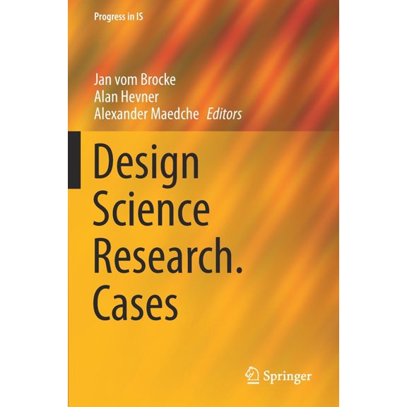 Progress in Is Design Science Research. Cases, (Paperback)