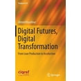thumbnail image 1 of Progress in Is Digital Futures, Digital Transformation: From Lean Production to Acceluction, (Hardcover), 1 of 1