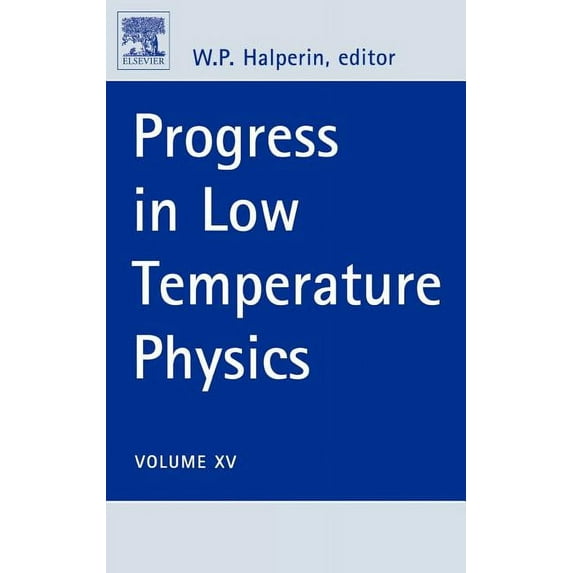 Progress in Low Temperature Physics Progress in Low Temperature Physics: Volume 15, Book 15, (Hardcover)