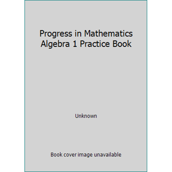 Pre-Owned Progress in Mathematics Algebra 1 Practice Book (Paperback) 0821582291 9780821582299